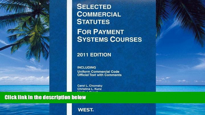 Big Deals  Selected Commercial Statutes For Payment Systems Courses, 2011  Full Ebooks Most Wanted