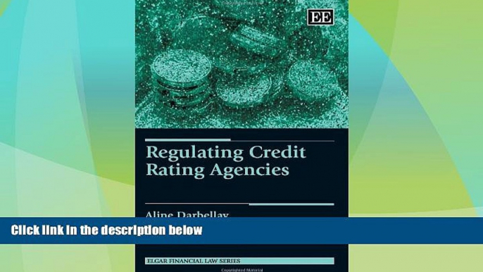 Big Deals  Regulating Credit Rating Agencies (Elgar Financial Law series)  Full Read Most Wanted