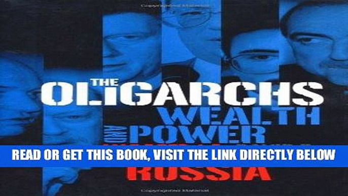 [PDF] FREE The Oligarchs: Wealth   Power in the New Russia [Read] Full Ebook