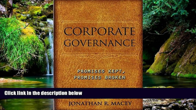 READ FULL  Corporate Governance: Promises Kept, Promises Broken  READ Ebook Online Audiobook