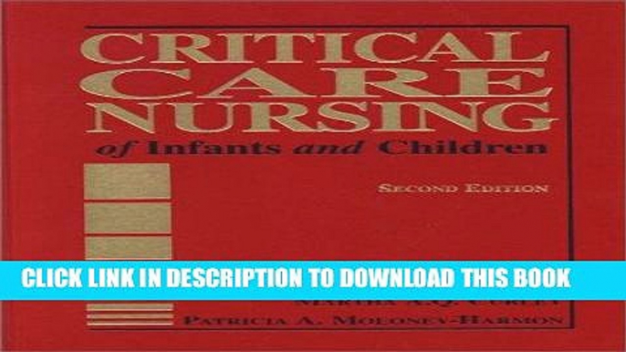 Read Now Critical Care Nursing of Infants and Children, 2e (Curley, Critical Care Nursing of