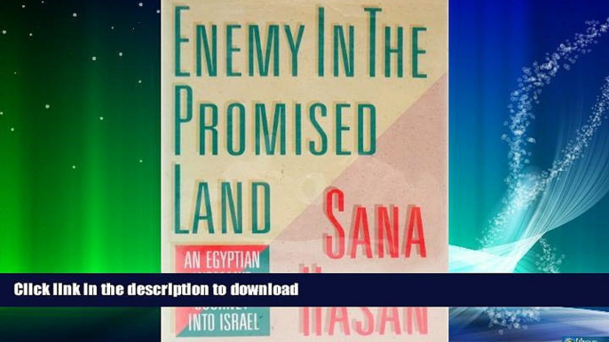 READ  Enemy in the Promised Land:  An Egyptian Woman s Journey Into Israel FULL ONLINE