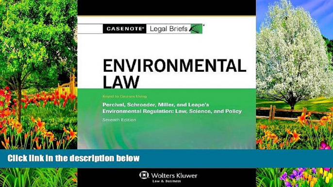 Deals in Books  Casenote Legal Briefs: Environmental Law, Keyed to Percival, Schroeder, Miller,