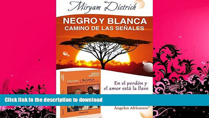 READ  Negro y Blanca, Camino de las seÃ±ales - En el perdÃ³n y el amor estÃ¡ la llave: Una