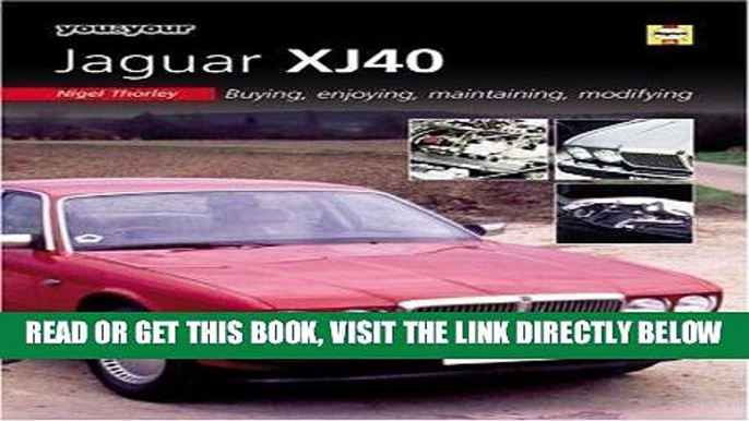 [READ] EBOOK You and Your Jaguar XJ40: Buying, Enjoying, Maintaining, Modifying (You   your) by