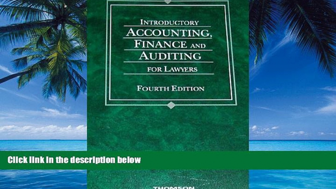 Big Deals  Introductory Accounting, Finance, And Auditing For Lawyers (American Casebooks)  Full