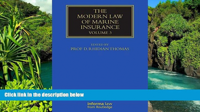 Must Have  The Modern Law of Marine Insurance: Volume 3 (Maritime and Transport Law Library)