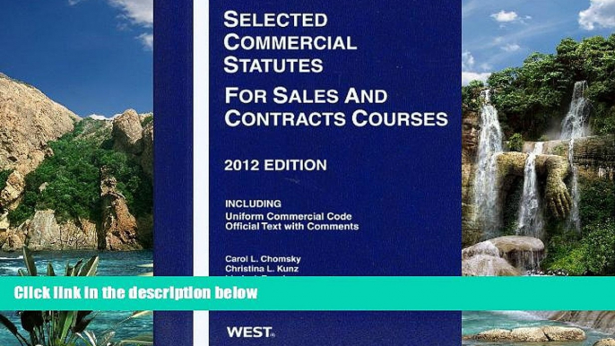 Books to Read  Selected Commercial Statutes For Sales and Contracts Courses, 2012  Full Ebooks