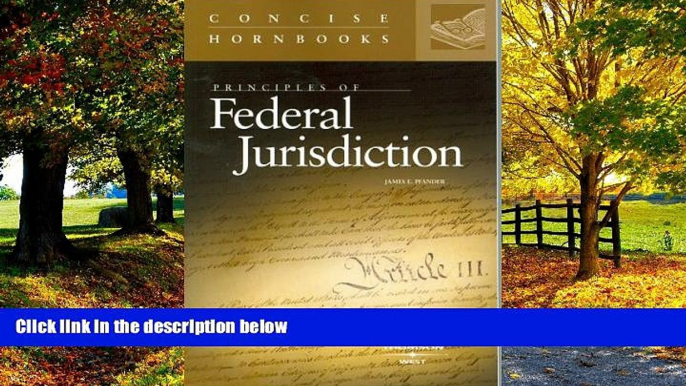 Books to Read  Principles of Federal Jurisdiction (Concise Hornbook)  Full Ebooks Best Seller