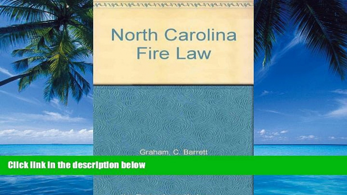 Books to Read  North Carolina Fire Law  Full Ebooks Best Seller