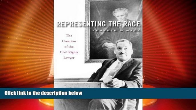 Big Deals  Representing the Race: The Creation of the Civil Rights Lawyer  Best Seller Books Most