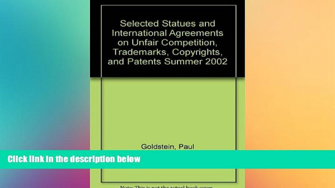 Must Have  Selected Statutes and International Agreements on Unfair Competition, Trademark,