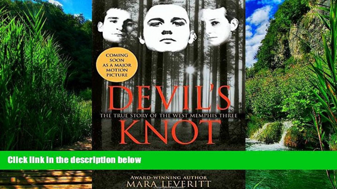 Big Deals  Devil s Knot: The True Story of the West Memphis Three  Full Ebooks Most Wanted