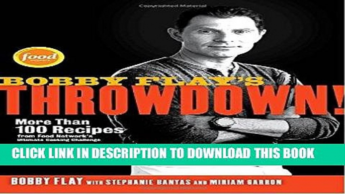 [PDF] Bobby Flay s Throwdown!: More Than 100 Recipes from Food Network s Ultimate Cooking