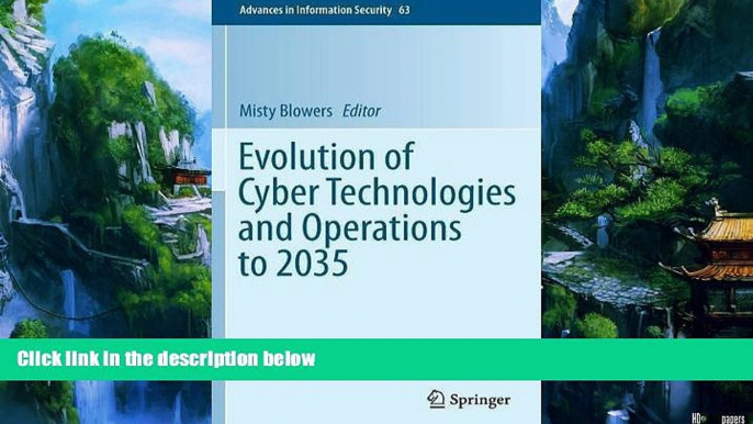 Books to Read  Evolution of Cyber Technologies and Operations to 2035 (Advances in Information