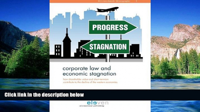 READ FULL  Corporate Law and Economic Stagnation: How Shareholder Value and Short-Termism