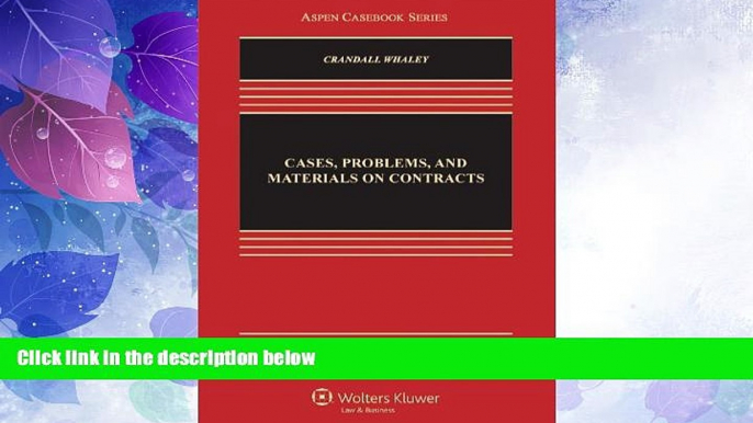 Big Deals  Cases, Problems, and Materials on Contracts, Sixth Edition (Aspen Casebook Series)