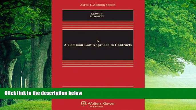 Big Deals  K: A Common Law Approach to Contracts (Aspen Casebooks)  Best Seller Books Most Wanted