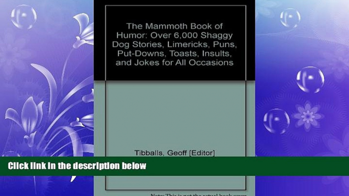 READ book  The Mammoth Book of Humor: Over 6,000 Shaggy Dog Stories, Limericks, Puns, Put-Downs,