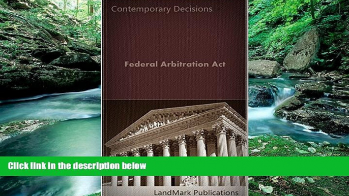 Big Deals  Federal Arbitration Act (Litigator Series)  Best Seller Books Most Wanted