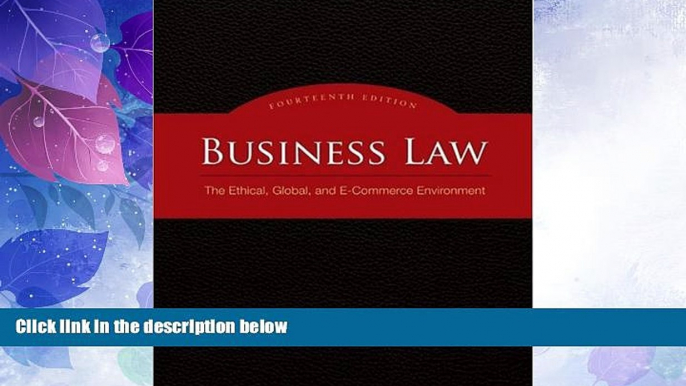 Big Deals  Business Law: The Ethical, Global, and E-Commerce Environment  Full Read Best Seller