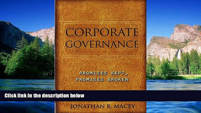 Must Have  Corporate Governance: Promises Kept, Promises Broken  READ Ebook Full Ebook