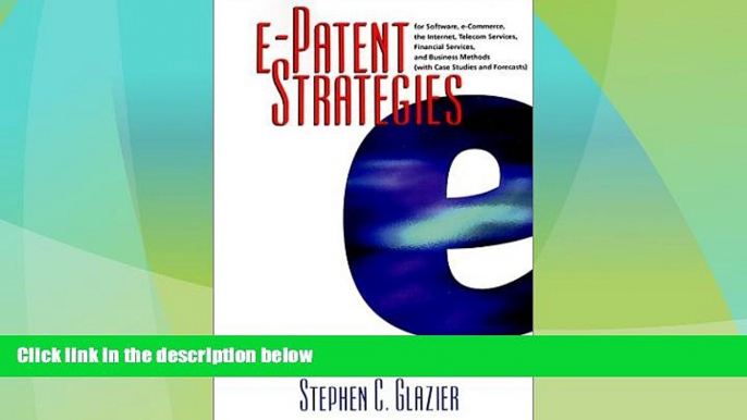 Big Deals  e-Patent Strategies for Software, e-Commerce, the Internet, Telecom Services, Financial