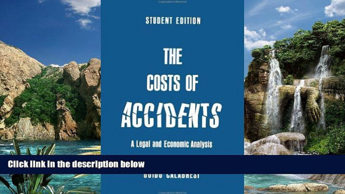 Books to Read  The Costs of Accidents: A Legal and Economic Analysis  Full Ebooks Most Wanted