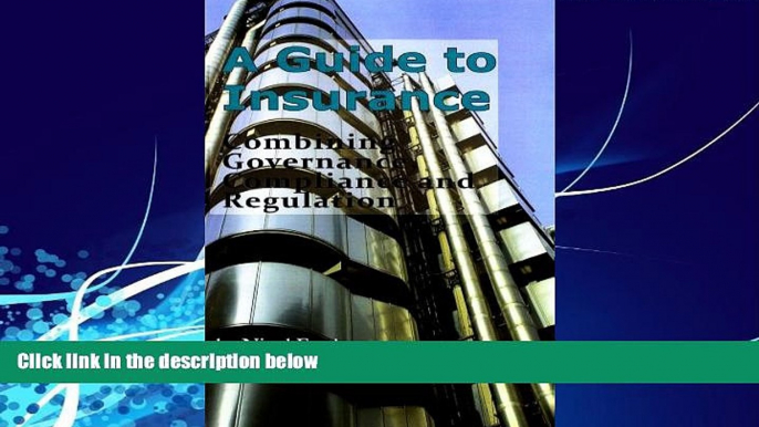 Books to Read  A Guide to Insurance: Combining Governance, Compliance and Regulation  Full Ebooks