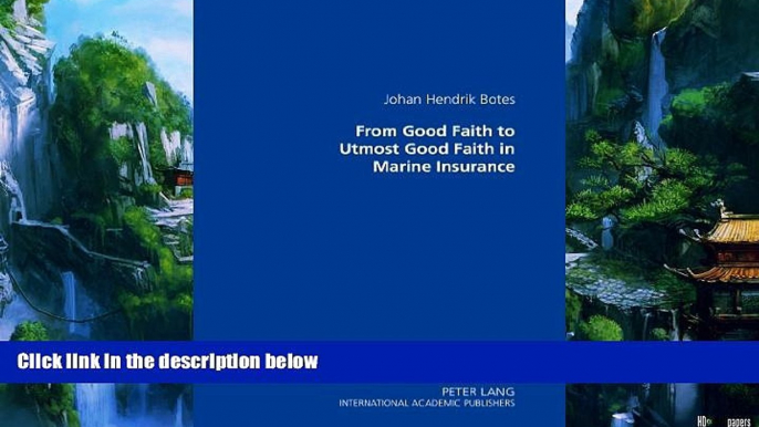 Books to Read  From Good Faith to Utmost Good Faith in Marine Insurance  Full Ebooks Most Wanted