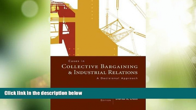 Big Deals  Cases in Collective Bargaining   Industrial Relations  Full Read Best Seller