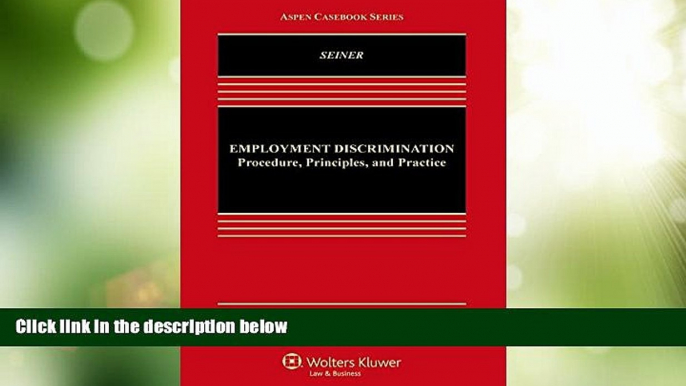 Big Deals  Employment Discrimination: Procedures, Principles and Practice (Aspen Casebook)  Best