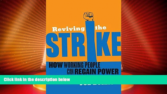 Must Have PDF  Reviving the Strike: How Working People Can Regain Power and Transform America