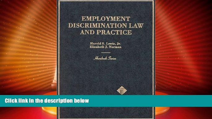 Big Deals  Hornbook on Employment Discrimination Law   Practice (American Casebook Series)  Best