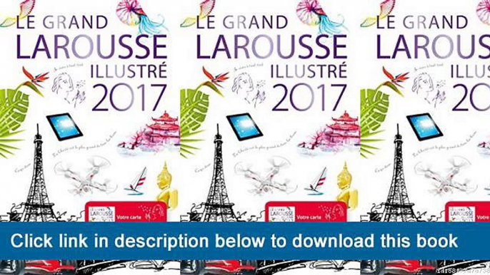 ]]]]]>>>>>(-EPub-) Le Grand Larousse Illustré 2017