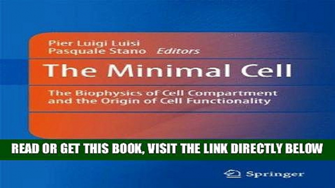 [PDF] FREE The Minimal Cell: The Biophysics of Cell Compartment and the Origin of Cell