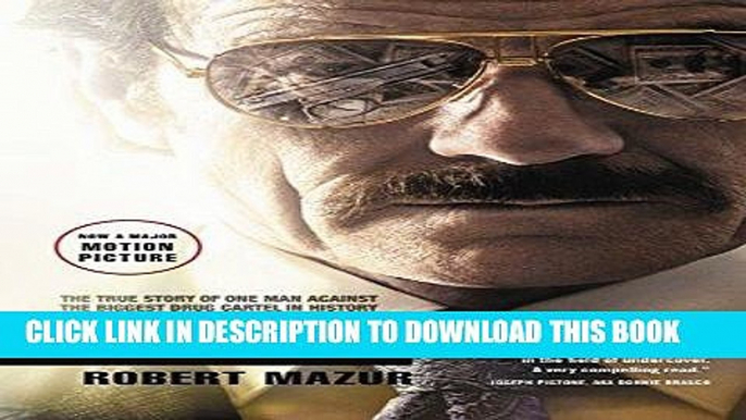 [EBOOK] DOWNLOAD The Infiltrator: The True Story of One Man Against the Biggest Drug Cartel in