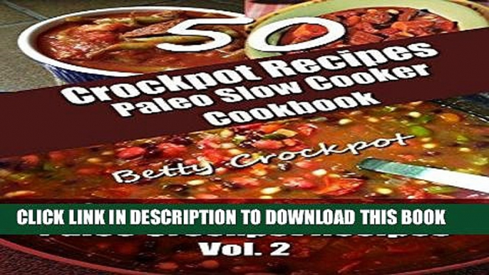 Best Seller CROCKPOT RECIPES - Paleo Slow Cooker Cookbook - 50 Unique   Delicious Paleo Crockpot