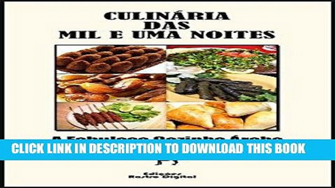 Best Seller CulinÃ¡ria das Mil e Uma Noites: A Fabulosa Cozinha Ã�rabe (Portuguese Edition) Free