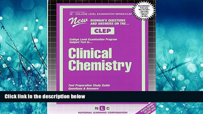 Enjoyed Read CLINICAL CHEMISTRY (College Level Examination Series) (Passbooks) (COLLEGE LEVEL