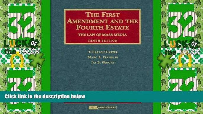 Big Deals  The First Amendment and the Fourth Estate, The Law of Mass Media  Best Seller Books