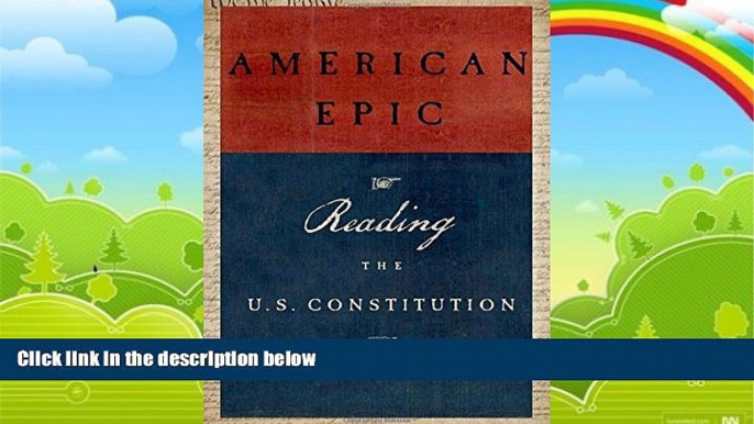 Books to Read  American Epic: Reading the U.S. Constitution  Full Ebooks Most Wanted