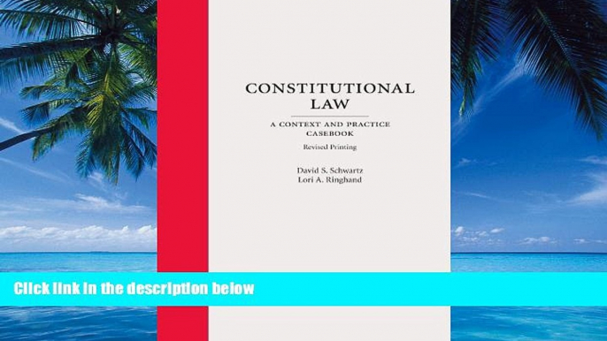 Big Deals  Constitutional Law: A Context and Practice Casebook, Revised Printing  Best Seller