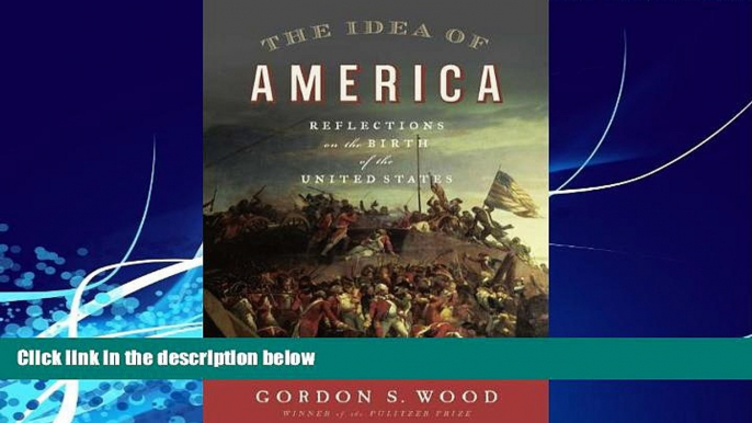 Books to Read  The Idea of America: Reflections on the Birth of the United States  Full Ebooks