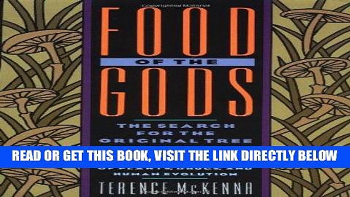 [READ] EBOOK Food of the Gods: The Search for the Original Tree of Knowledge A Radical History of