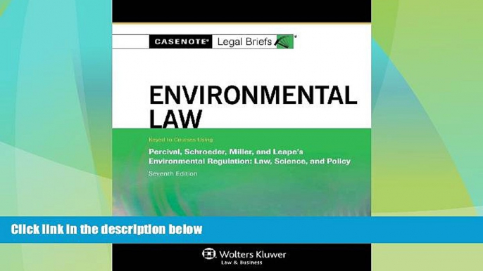 Big Deals  Casenote Legal Briefs: Environmental Law, Keyed to Percival, Schroeder, Miller, and