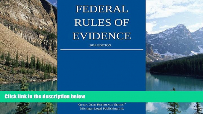 Big Deals  Federal Rules of Evidence: 2014 Edition  Best Seller Books Best Seller