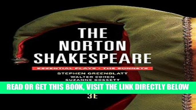 [FREE] EBOOK The Norton Shakespeare: The Essential Plays / The Sonnets (Third Edition) ONLINE