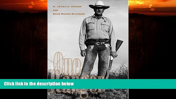 Books to Read  One Ranger: A Memoir (Bridwell Texas History Series)  Best Seller Books Most Wanted