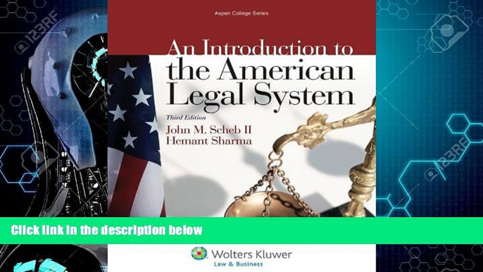 Books to Read  An Introduction To the American Legal System, Third Edition (Aspen College)  Best